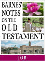 Barnes' Notes on the Old Testament-Book of Job (Annotated)