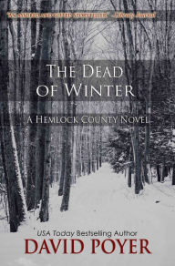 Title: The Dead of Winter (Hemlock County Series), Author: David Poyer