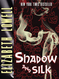 Title: Shadow and Silk, Author: Elizabeth Lowell