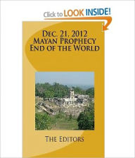 Title: 21.12.2012 Mayan Prophecy - End of World, Author: The Editors