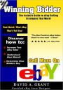 Winning Bidder, The Insiders Guide to eBay Selling Strategies That Work!
