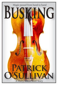 Title: Busking, Author: Patrick O'Sullivan