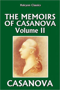 Title: The Memoirs of Casanova Vol. II, Author: Casanova