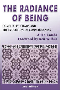 Title: Radiance of Being: Understanding the Grand Integral Vision, Author: Allan Combs