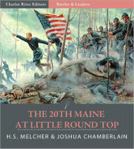 Title: Battles & Leaders of the Civil War: The 20th Maine at Little Round Top (Illustrated), Author: Joshua Chamberlain