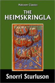 Title: The Heimskringla by Snorri Sturluson, Author: Snorri Sturluson