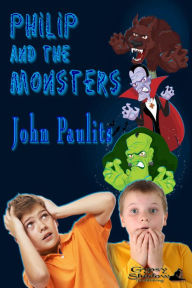 Title: Philip and the Monsters, Author: John Paulits
