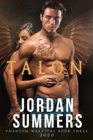 Title: Phantom Warriors 3: Talon (Phantom Warriors Alien Shifter series), Author: Jordan Summers