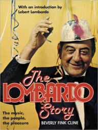 Title: The Lombardo Story, Author: Beverly Fink Cline