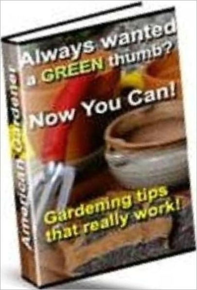 American Gardener Study Guide eBook - Organic,Greenhouses,Japanese Gardens,Fruit,Vegetables...