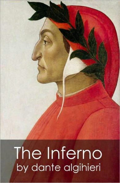 The Inferno - Dante Alighieri (Illustrated) (Bentley Loft Classics Book #72)