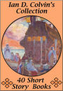 Ian D. Colvin's Collection 40 Short Story Books