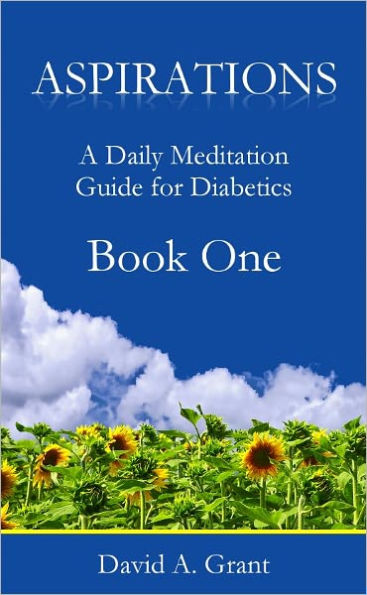 Aspirations, A Daily Meditation Guide for Diabetics - Book One