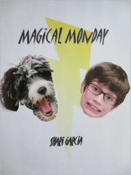 Title: Magical Monday, Author: Shari Garcia