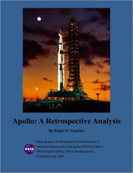 Title: Apollo: A Retrospective Analysis, Author: Roger D. Launius