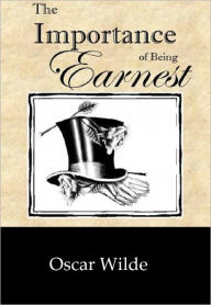 Title: The Importance of Being Earnest by Oscar Wilde - Complete Play, Author: Oscar Wilde