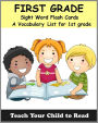 First Grade Sight Word Flash Cards: A Vocabulary List of 41 Sight Words for 1st Grade (Teach Your Child To Read)