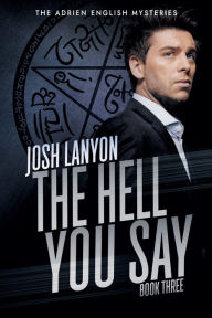Title: The Hell You Say, Author: Josh Lanyon