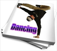 Title: The Fun and Art Of Dancing: Discover Your Inner Dancer, Author: Lucy H. Martin