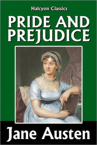 Title: Pride and Prejudice by Jane Austen [Unabridged Edition], Author: Jane Austen