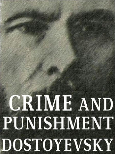 Crime and Punishment by Fyodor Mikhailovich Dostoyevsky (Full Version)