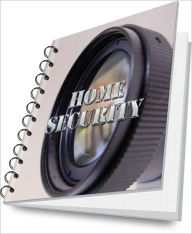 Title: Effective Home Security and Save Money Complete Guide, Author: Paul M. Rios