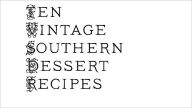 Title: 10 Vintage Southern Dessert Recipes, Author: James Harris