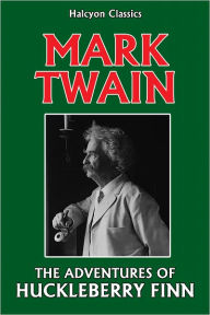 Title: The Adventures of Huckleberry Finn by Mark Twain, Author: Mark Twain