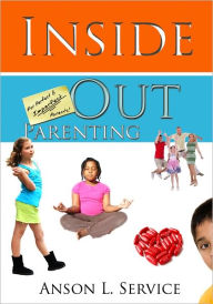 Title: Inside Out Parenting, Author: Anson Service