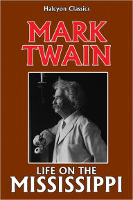 Title: Life on the Mississippi by Mark Twain, Author: Mark Twain