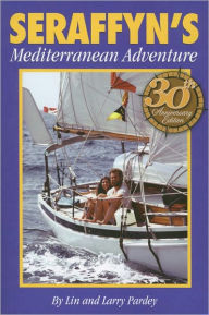 Title: Seraffyn's Mediterranean Adventure, Author: Lin Pardey