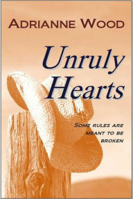 Title: Unruly Hearts, Author: Adrianne Wood