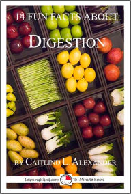 Title: 14 Fun Facts About Digestion: A 15-Minute Book, Author: Caitlind Alexander