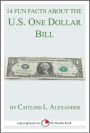 14 Fun Facts About the U.S. One-Dollar Bill: A 15-Minute Book