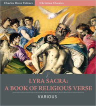 Title: Lyra Sacra: A Book of Religious Verse (Illustrated), Author: Various