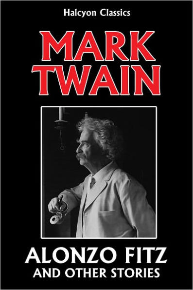 Alonzo Fitz and Other Stories by Mark Twain