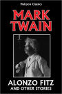 Alonzo Fitz and Other Stories by Mark Twain