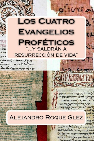 Los Cuatro Evangelios Profeticos.