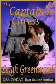 Title: The Captain's Caress, Author: Leigh Greenwood