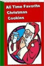 eBook about All Time Favorite Christmas Cookies - - Treat Your Family To Some New 