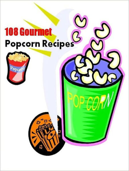 Quick and Easy Cooking Recipes - 108 Gourmet Popcorn Recipes - Flavored popcorn makes a festive and popular snack for the holidays!