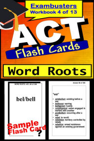 Title: ACT Test Word Roots--ACT Vocabulary Flashcards--ACT Prep Exam Workbook 4 of 13, Author: ACT Ace Academics