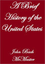 A BRIEF HISTORY OF THE UNITED STATES