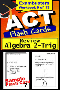 Title: ACT Test Algebra 2-Trig Review--ACT Math Flashcards--ACT Prep Exam Workbook 9 of 13, Author: ACT Ace Academics