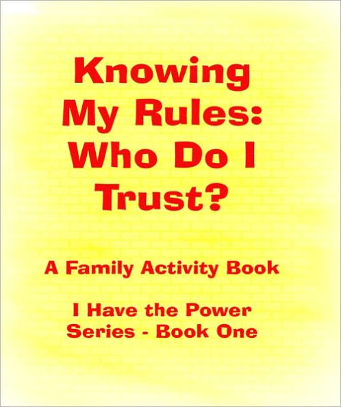 Knowing My Rules: Who Do I Trust