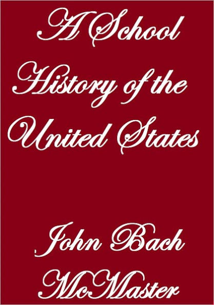 A SCHOOL HISTORY OF THE UNITED STATES