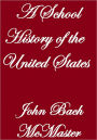 A SCHOOL HISTORY OF THE UNITED STATES