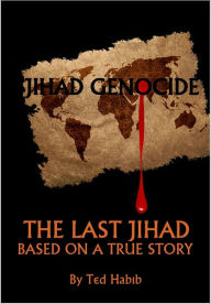 Title: Jihad Genocide, Author: Ted Habib