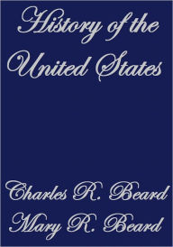 Title: HISTORY OF THE UNITED STATES, Author: Charles R. Beard