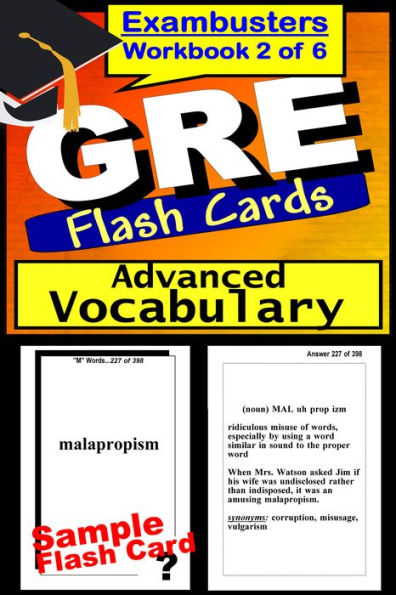 GRE Study Guide Advanced Vocabulary--GRE Flashcards--GRE Prep Workbook 2 of 6
